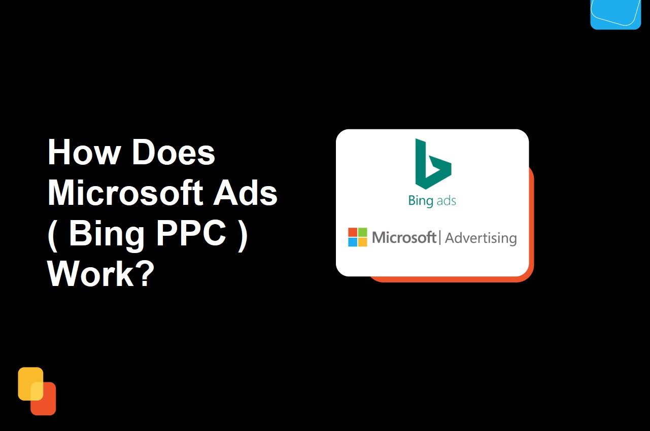 How Does Microsoft Ads (Bing PPC) Work?