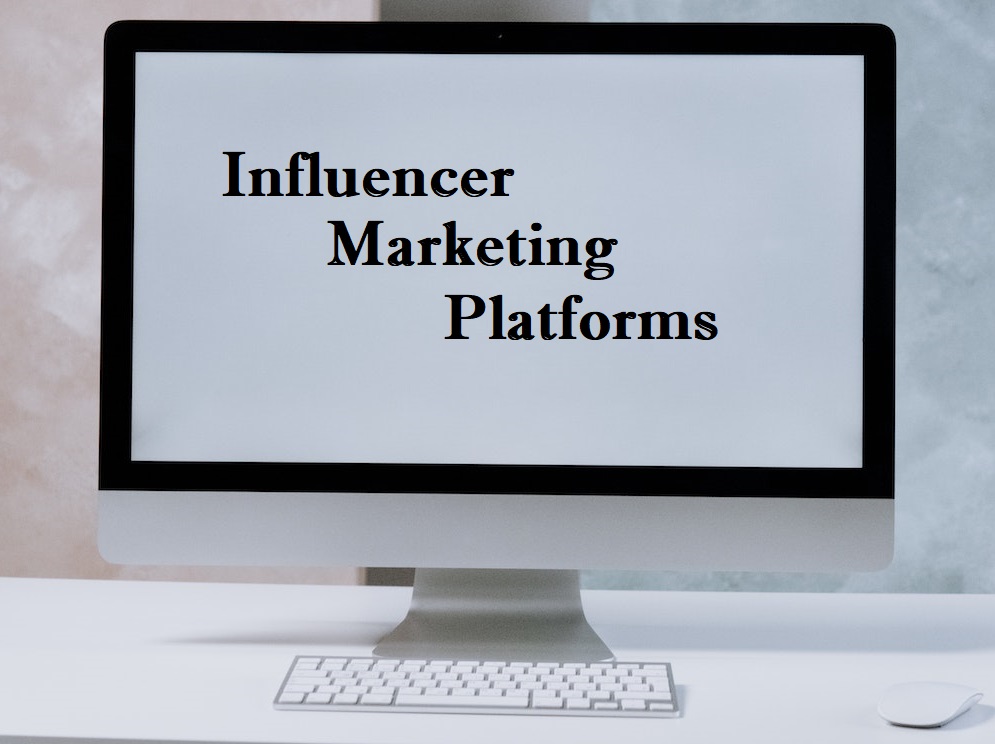 Influencer Marketing Platforms