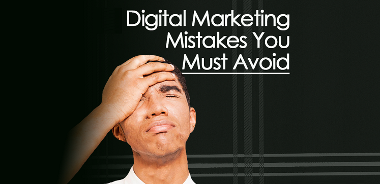 Digital Marketing mistakes