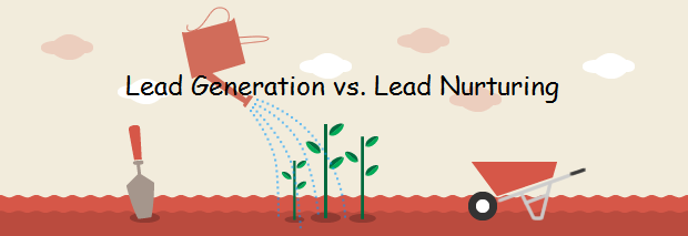 Lead Generation vs. Lead Nurturing