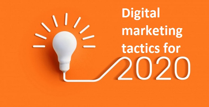 Digital marketing tactics for 2020
