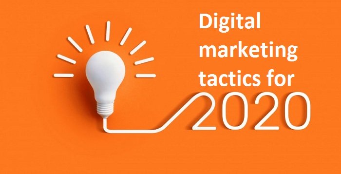 Digital marketing tactics for 2020