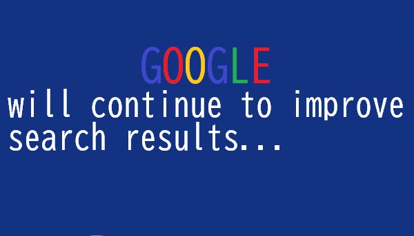 Google will continue to improve search results