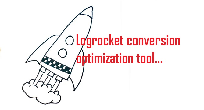 Logrocket conversion optimization tool