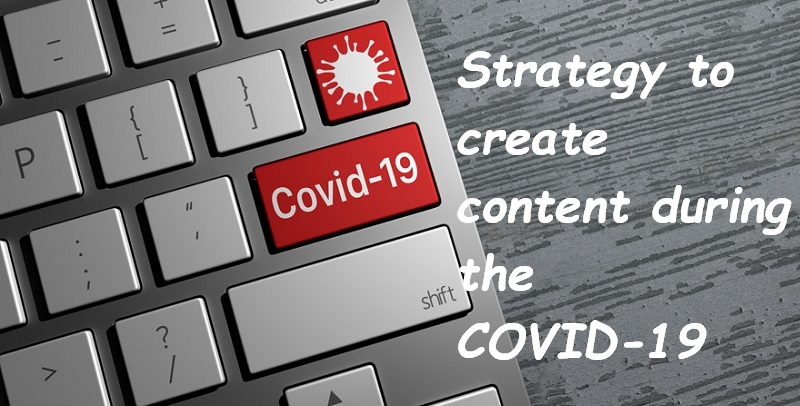 create content during the COVID-19