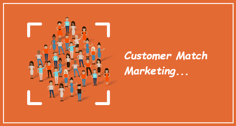 Customer Match Marketing