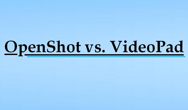 OpenShot vs. VideoPad