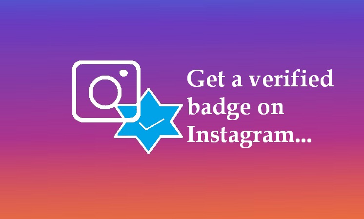 How to Get Verified on Instagram the Right Way