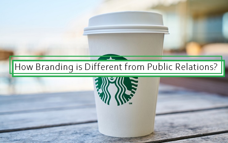 Branding is Different from Public Relations