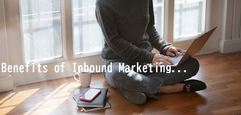 Benefits of Inbound Marketing