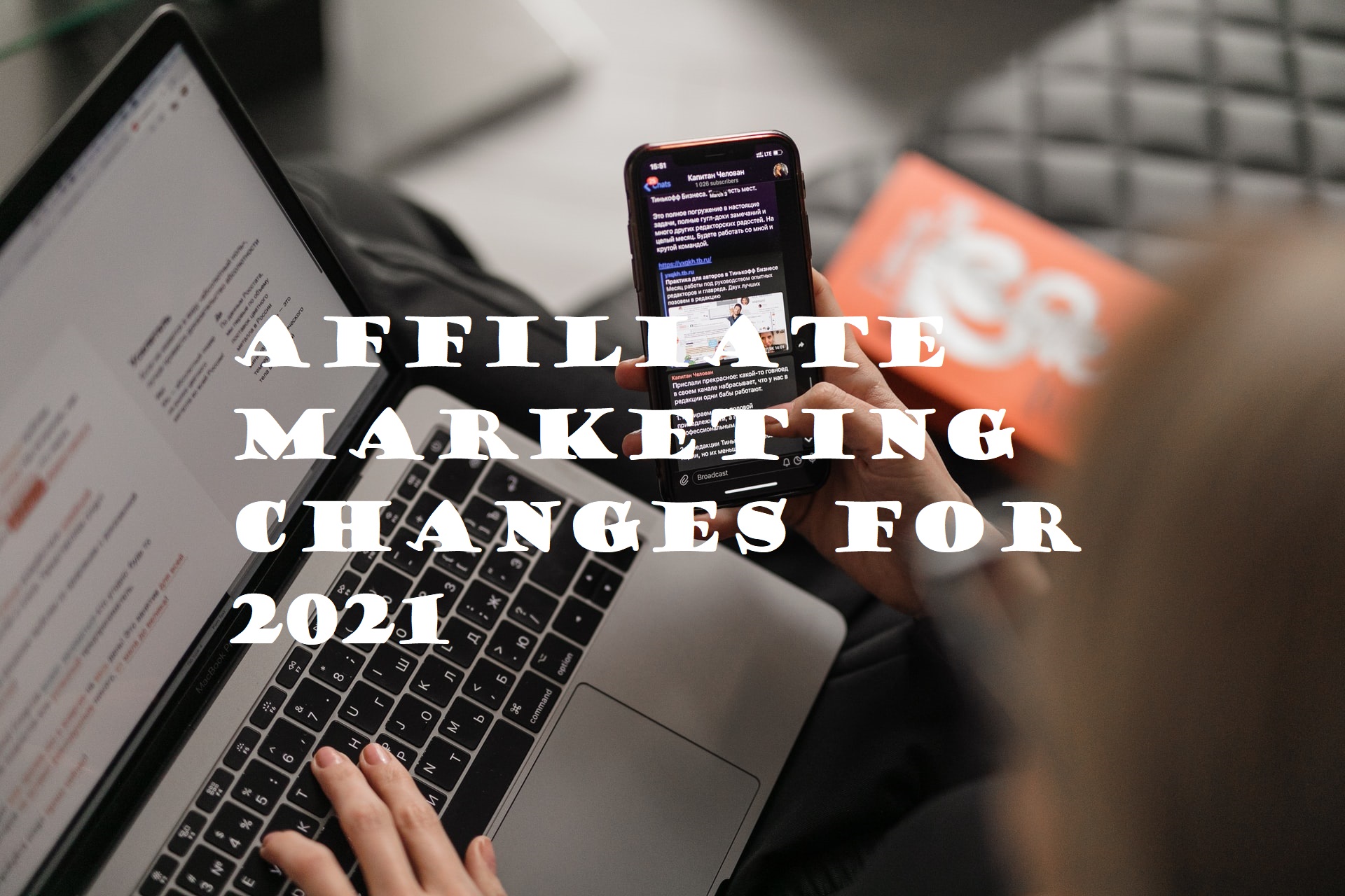 affiliate marketing changes 2021